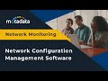 Motadata's Network Configuration Management Software
