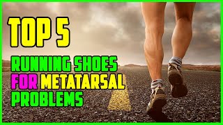 TOP 5: best running shoes for metatarsal problems 2023