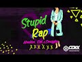 Stupid Rap - Abaddon, Kial & Smugglaz