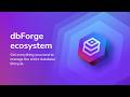 dbForge: AI-Powered Multi-Database Tools for SQL Development & Management
