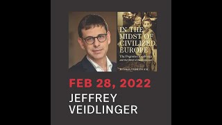 Jeffrey Veidlinger, In the Midst of Civilized Europe, Morton Lecture Series, Feb. 28, 2022