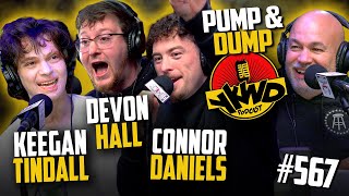 YKWD #567 | Keegan Tindall, Devon Hall, \u0026 Connor Daniels | Pump \u0026 Dump