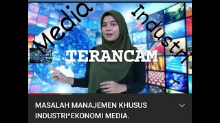 MASALAH MANAJEMEN KHUSUS INDUSTRI^EKONOMI MEDIA.