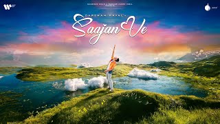Saajan Ve Official Lyrical Video | Darshan Raval | Gurpreet Saini | Lijo George | Naushad Khan