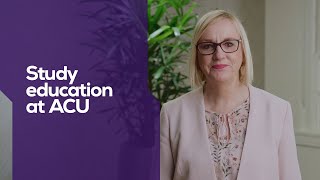Study Education at ACU