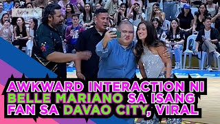 AWKWARD INTERACTION NI BELLE MARIANO SA ISANG FAN SA DAVAO CITY NAG VIRAL