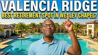 Is Valencia Ridge the BEST 55+ Community in Wesley Chapel Florida?