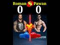 Roman Reigns vs Pawan sahu #romanreigns #pawansahu #shorts #shortfeed