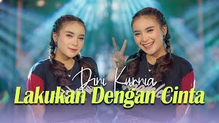 Dini Kurnia - Lakukan Dengan Cinta - Official Music Video