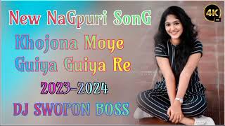 Khojona Moye Guiya Guiya Re New Nagpuri Song 2023-2024