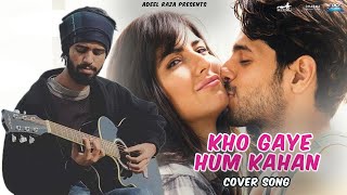 Kho Gaye Hum Kahan | Adeel Raza Version | kho gaye hum kahan lofi | kho gaye hum kahan lyrics