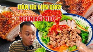 BÚN THỊT LỢN QUAY Ngon bất ngờ  khách chấm 8,5 điểm đắng lòng bị dẹp vỉa hè