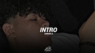 (LETRA) Intro - Junior H