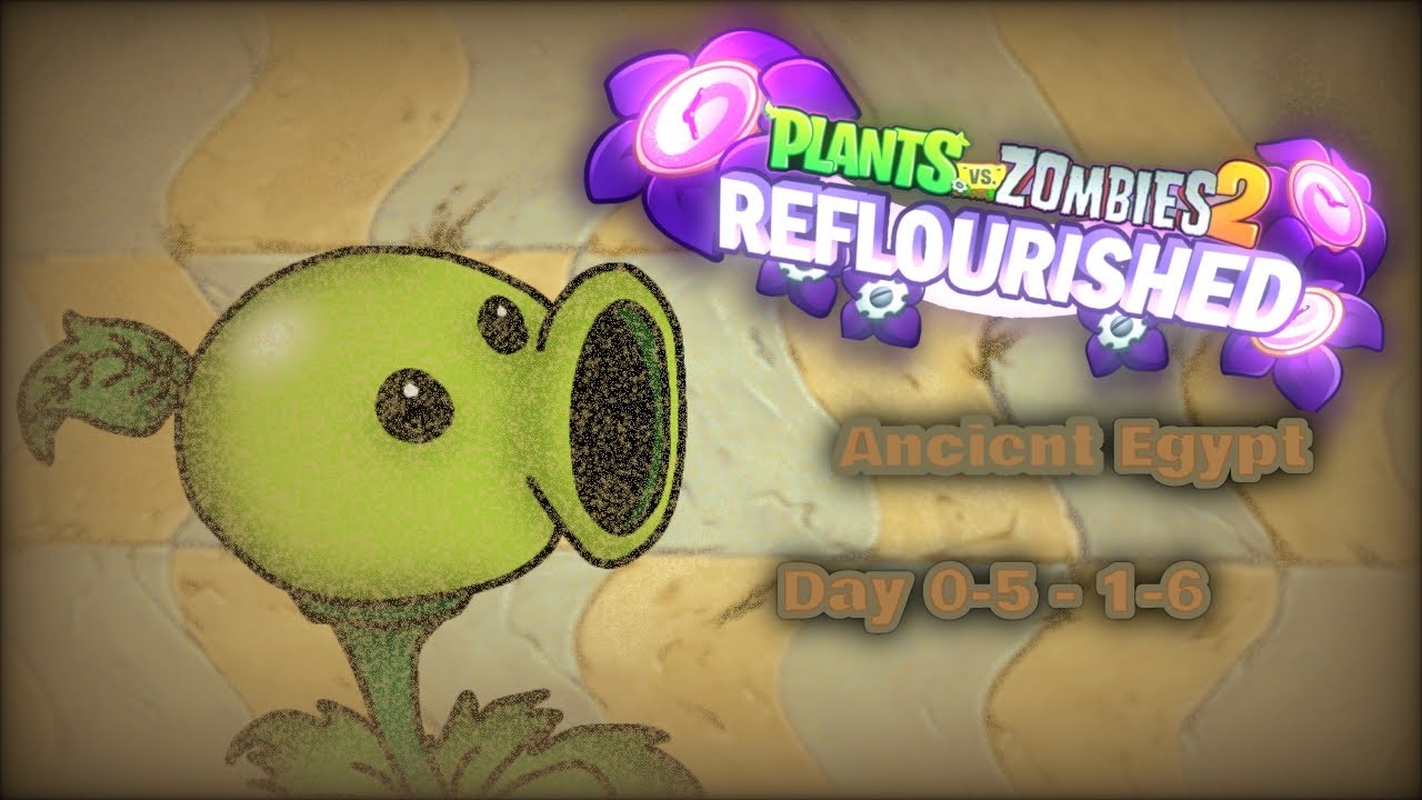 Plants Vs Zombies 2: Reflourished | Part 1 | The Growth Begins | Day 0 ...