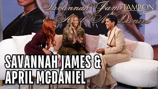 Why Savannah James \u0026 April McDaniel Created a Safe Space to Support Women