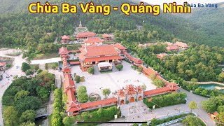 Chùa Ba Vàng - Quảng Ninh 2022