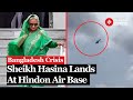 Bangladesh Crisis: Sheikh Hasina Arrives in India At Hindon Air Force Base