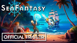 Sea Fantasy | Final Pre-Launch Trailer