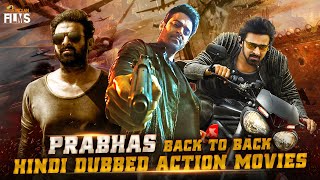 Prabhas Back To Back Hindi Dubbed Action Movies | Prabhas South Dubbed Movies | Mango Indian Films