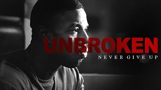 UNBROKEN - Motivational Video 2018