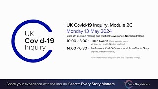 UK Covid-19 Inquiry - Module 2C Hearing AM - 13 May 2024