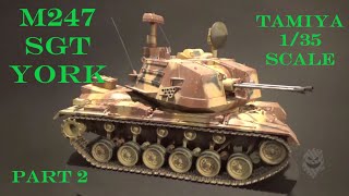 M247 SGT YORK, U.S. Air defense gun system. Tamiya. AFV scale model. part 2