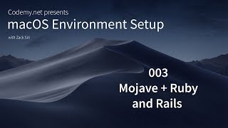macOS Mojave: Ruby and Rails - [003]