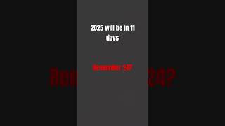 2025 will be in 11 days