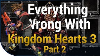 GAME SINS | Everything Wrong With Kingdom Hearts III - Part Two