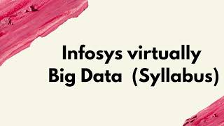 Infosys Big data virtually training Syllabus , Stream training #infosys #bigdata #training #syllabus