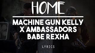 [HD] Home - Machine gun Kelly, X Ambassadors & Babe Rexha ( Lyric Video ) Bright OST