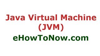 Java Virtual Machine (JVM) |Java Tutorial Tamil | eHowToNow.com