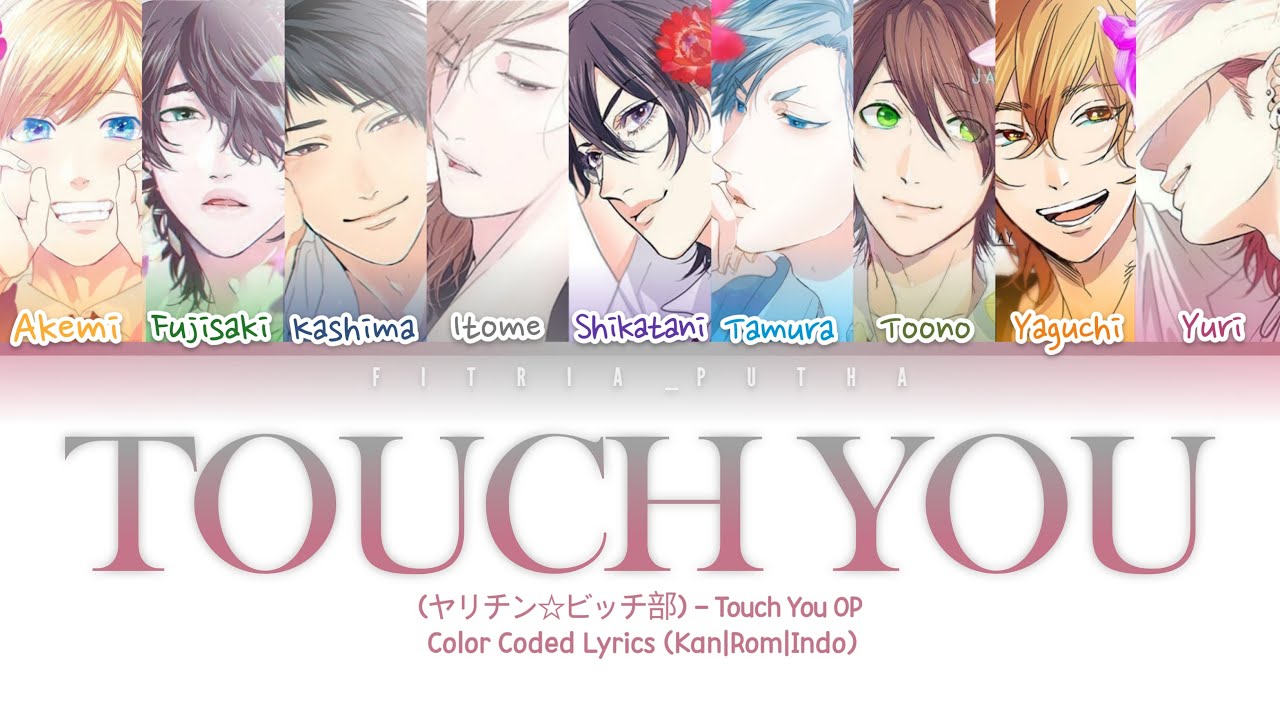 Yarichin B*tch Club (ヤリチン☆ビッチ部 ) "TOUCH YOU" (Color Coded Lyrics Kan ...