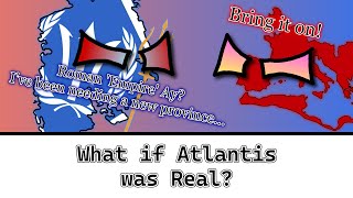 What if Atlantis was Real?