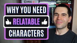 Why You Need Relatable Characters (Writing Advice)