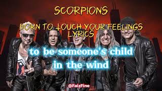 Scorpions - Born to Touch Your Feelings Lyrics