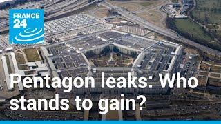 Who stands to gain? Pentagon leaks expose US military secrets • FRANCE 24 English