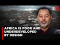 Hidden Strategies Used By The West To Keep Africa Poor As They Develop Using Africa’s Resources |LNN