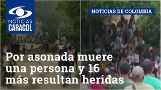 Por asonada en El Tarra, Norte de Santander, muere una persona y 16 más resultan heridas