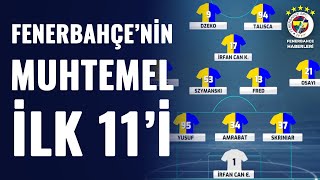 Fenerbahçe'nin Anderlecht Karşısındaki Muhtemel İlk 11'i