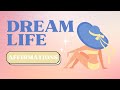 DREAM LIFE AFFIRMATIONS, Transform Your Life in 30 Days! (Subconscious Reprogramming)