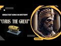 The Greatest King of Persia | Achaemenid Empire Documentary | Cyrus the Great