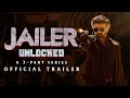 Jailer Unlocked Official Trailer - From Aug 16 on Sun NXT | Superstar Rajinikanth | Nelson | Anirudh