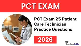 Pass the PCT Exam 2026 | 25 Real Patient Care Technician Practice Questions