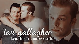 Ian Gallagher being flirty for 3 minutes straight