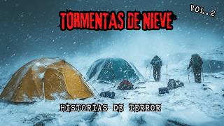 Historias de TERROR REALES que ocurrieron durante tormentas de nieve y Ventiscas / Relatos de Terror