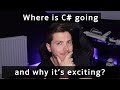Where C# was, where it's going and why it's very exciting
