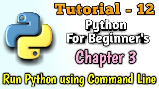 12 - Run Python Program using Command Line Window | Python Tutorial | Python Tutorial in Hindi