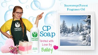 Soap Testing Snowswept Forest Fragrance Oil- Natures Garden