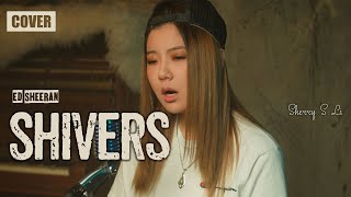 shivers (Ed Sheeran) cover by Sherry